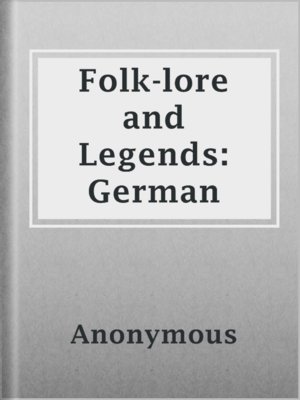 cover image of Folk-lore and Legends: German